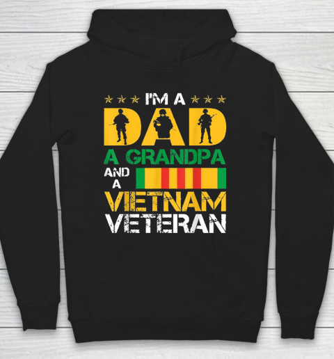 Im A Dad A Grandpa And A Vietnam Veteran Hoodie
