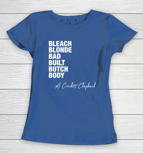 Bleach Blonde Bad Built Butch Body Fun Women's T-Shirt 6