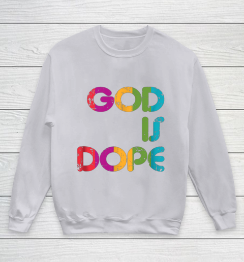 God is Dope Funny Christian Faith Believer Youth Sweatshirt 4