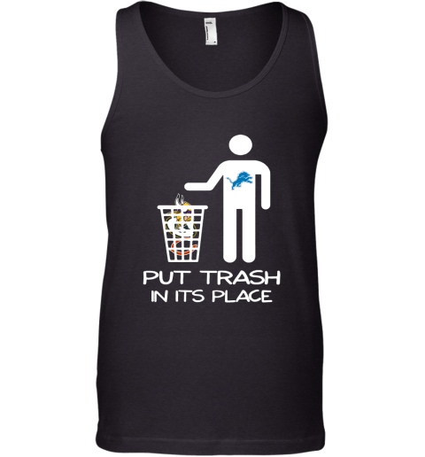 Detroit Lions Put Trash In Its Place Funny NFL Tank Top