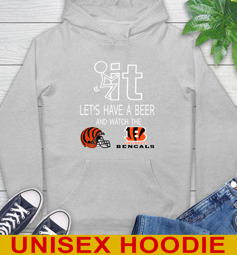 Cincinnati Bengals Football NFL Let's Have A Beer And Watch Your Team Sports Hoodie 6