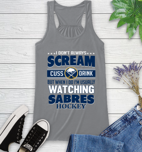 Buffalo Sabres NHL Hockey I Scream Cuss Drink When I'm Watching My Team Racerback Tank 4