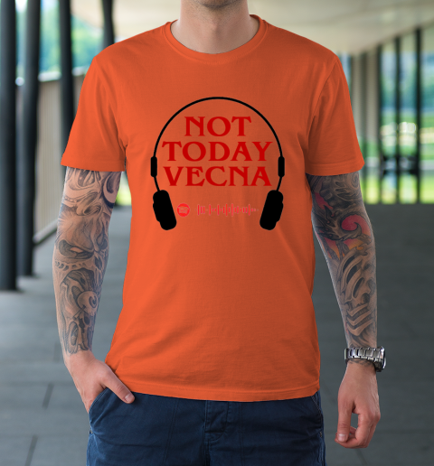 Not Today Vecna T-Shirt 2