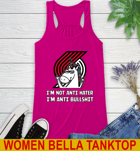 Portland Trail Blazers NBA Basketball Unicorn I'm Not Anti Hater I'm Anti Bullshit Racerback Tank 8