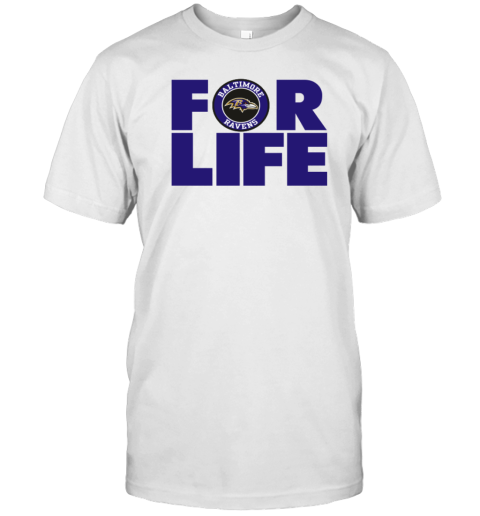Baltimore Ravens For Life T-Shirt