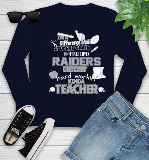 Oakland Raiders NFL I'm A Difference Making Student Caring Football Loving Kinda Teacher Youth Long Sleeve 2