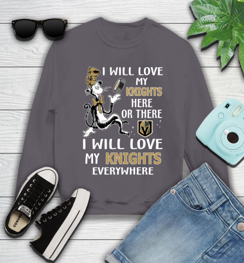 NHL Hockey Vegas Golden Knights I Will Love My Knights Leafs Everywhere Dr Seuss Shirt Youth Sweatshirt 4