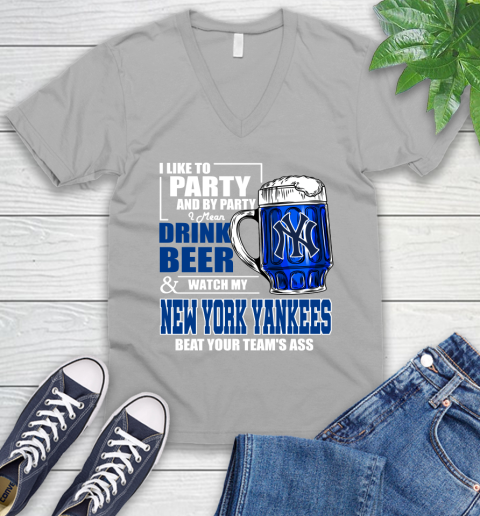 MLB I Like To Party And By Party I Mean Drink Beer And Watch My New York Yankees Sox Beat Your Team's Ass Baseball V-Neck T-Shirt 3