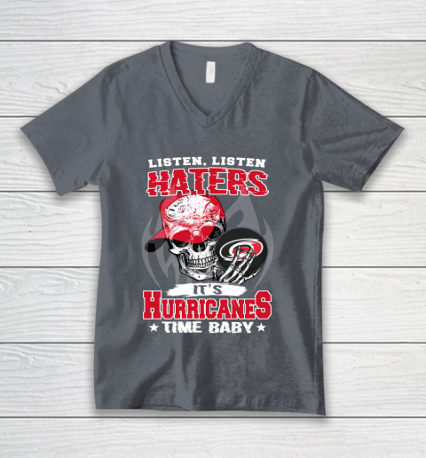 Listen Haters It is HURRICANES Time Baby NHL V-Neck T-Shirt 4