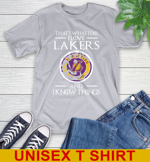 Los Angeles Lakers NBA Basketball That's What I Do I Love My Team And I Know Things Game Of Thrones 5