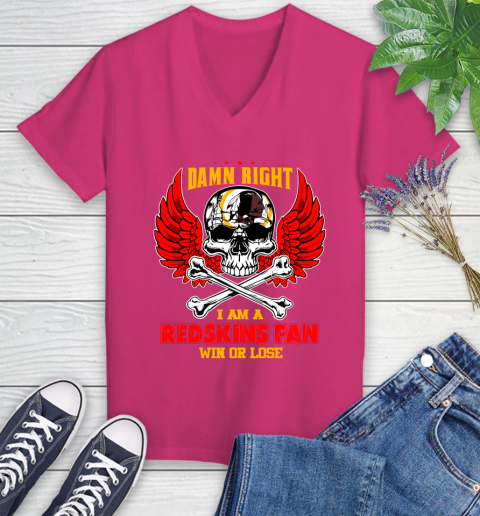 NFL Damn Right I Am A Washington Redskins Win Or Lose Skull Football Sports Women's V-Neck T-Shirt 9