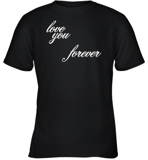 Fletcher Merch Love You Forever Youth T-Shirt