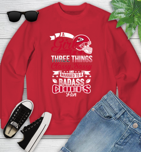 Kansas City Chiefs NFL Football A Girl Should Be Three Things Classy Sassy And A Be Badass Fan Youth Sweatshirt 8