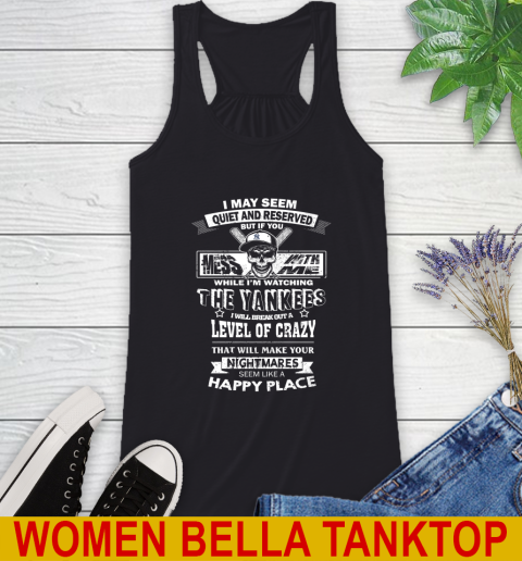 New York Yankees MLB Baseball If You Mess With Me While I'm Watching My Team Racerback Tank