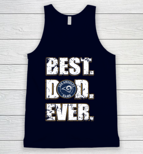 NFL Los Angeles Rams Football Best Dad Ever Family Shirt Tank Top 2