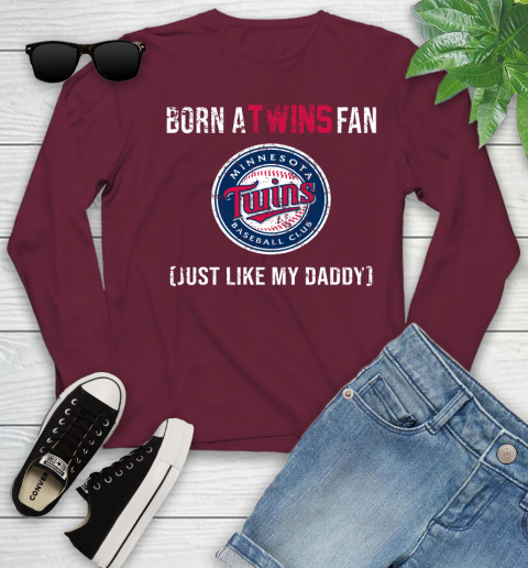 MLB Baseball Minnesota Twins Loyal Fan Just Like My Daddy Shirt Youth Long Sleeve 5