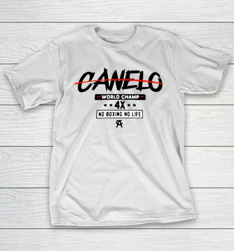 Canelo World Champion 4x No Boxing No Life T-Shirt