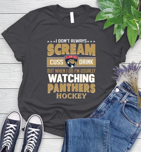 Florida Panthers NHL Hockey I Scream Cuss Drink When I'm Watching My Team Women's T-Shirt 8