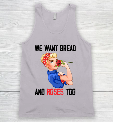 We Want Bread And Roses Too Shirt Tank Top 2