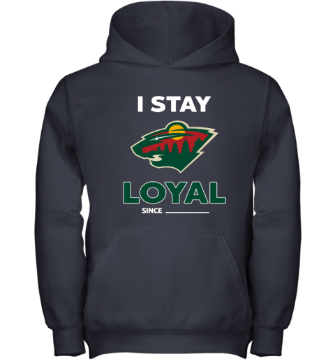 Minnesota Wild I Stay Loyal fkwj minnesota wild i stay loyal youth hoodie 43 front navy