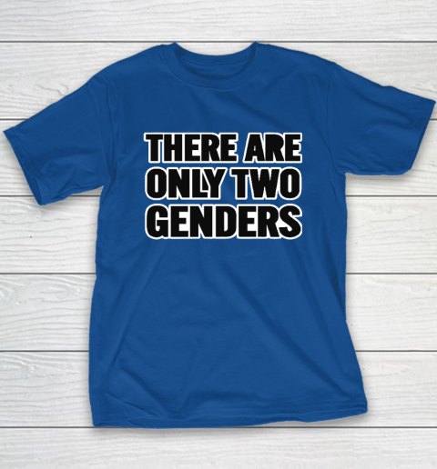 There Are Only 2 Genders Youth T-Shirt 6