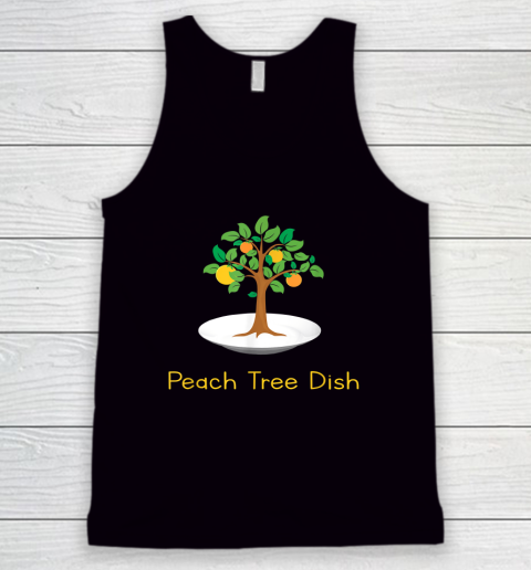 Peach Tree Dish Sarcastic Witty Humor Petri Dish Tank Top