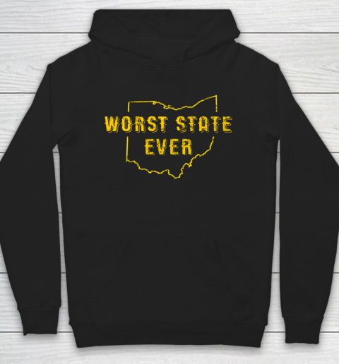 Worst State Ever Ohio Sucks Michigan Sports Fan Hoodie Tee For