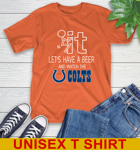 Indianapolis Colts Football NFL Let's Have A Beer And Watch Your Team Sports T-Shirt 4