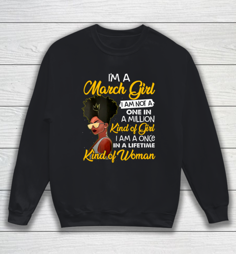 Womens I m A March Girl T Shirt Funny Black Queen Birthday Gift Sweatshirt
