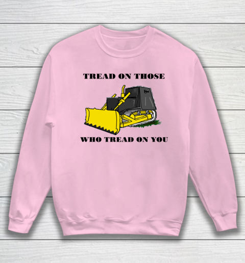 Killdozer T Shirt Tread On Those Who Tread On You Sweatshirt 5