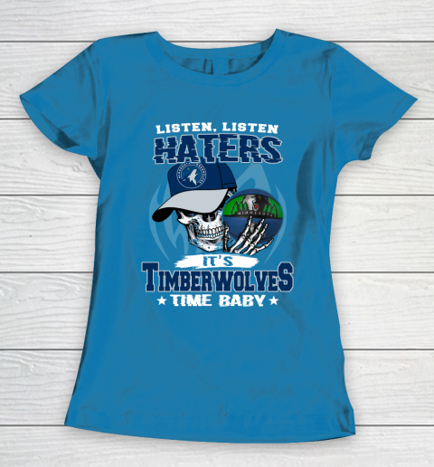 Listen Haters It is TIMBERWOLYES Time Baby NBA Women's T-Shirt 6