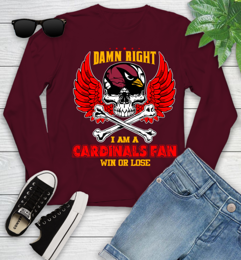 NFL Damn Right I Am A Arizona Cardinals Win Or Lose Skull Football Sports Youth Long Sleeve 6