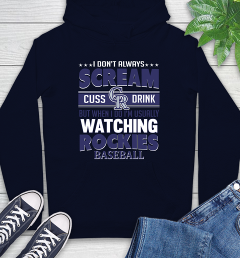 Colorado Rockies MLB I Scream Cuss Drink When I'm Watching My Team Hoodie 3