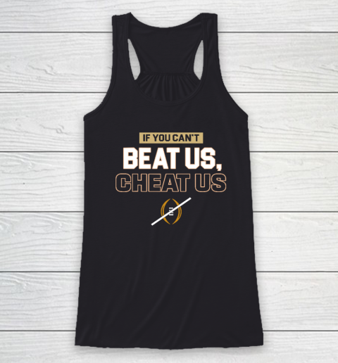 If You Can't Beat Us Cheat Us Racerback Tank