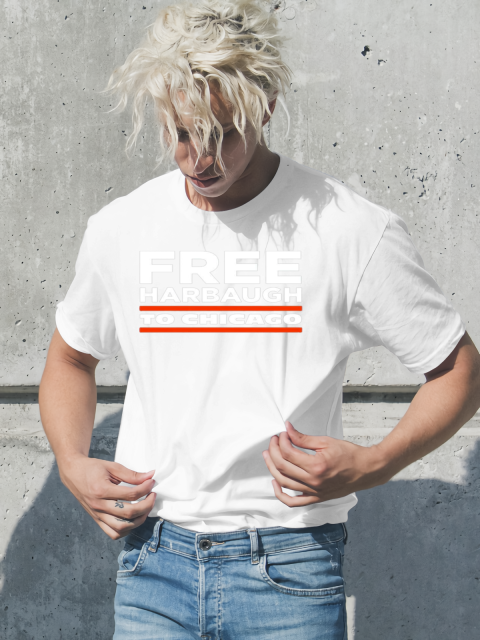 Free Harbaugh to Chicago T-Shirt gnlj free harbaugh to chicago classic t shirt 2 front white