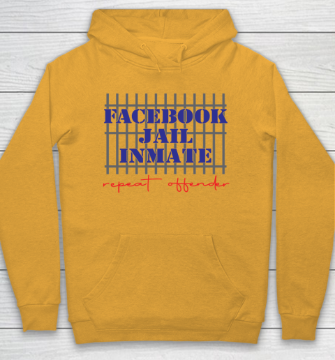 Facebook Jail tshirt Inmate Repeat Offender  FB Jail Hoodie 2