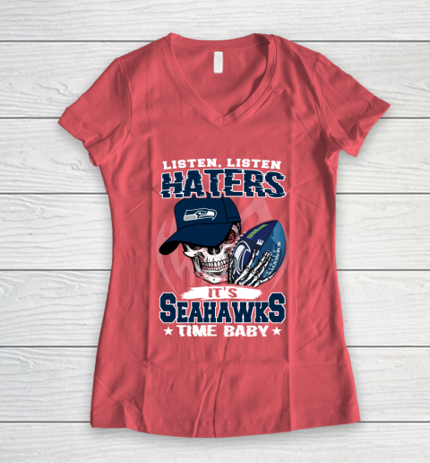 Listen Haters It is SEAHAWKS Time Baby NFL Women's V-Neck T-Shirt 4