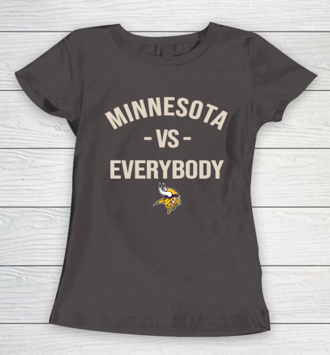 Minnesota Vikings Vs Everybody Women's T-Shirt 7