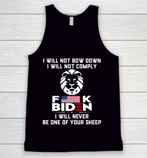 I Will Not Comply Shirt  I Will Now Bow Down I Will Not Comply Fuck Biden Tank Top