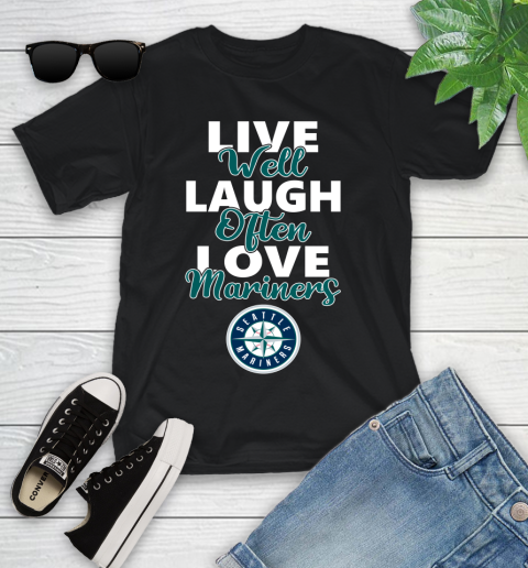 MLB Baseball Seattle Mariners Live Well Laugh Often Love Shirt Youth T-Shirt