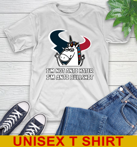 Houston Texans NFL Football Unicorn I'm Not Anti Hater I'm Anti Bullshit T-Shirt