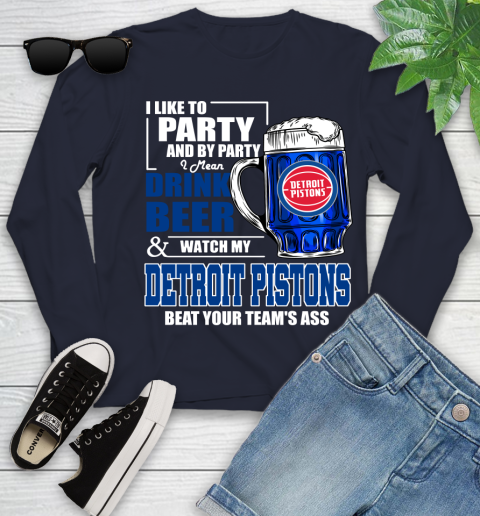 NBA Drink Beer and Watch My Detroit Pistons Beat Your Team's Ass Basketball Youth Long Sleeve 2