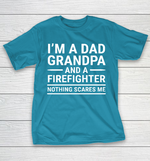 Im A Dad Grandpa And A Firefighter Gift T-Shirt 17