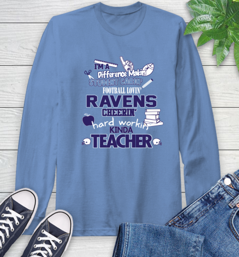 Baltimore Ravens NFL I'm A Difference Making Student Caring Football Loving Kinda Teacher Long Sleeve T-Shirt 12