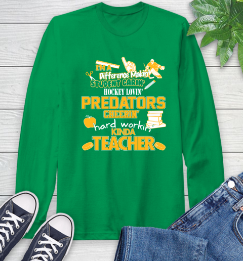 Nashville Predators NHL I'm A Difference Making Student Caring Hockey Loving Kinda Teacher Long Sleeve T-Shirt 8