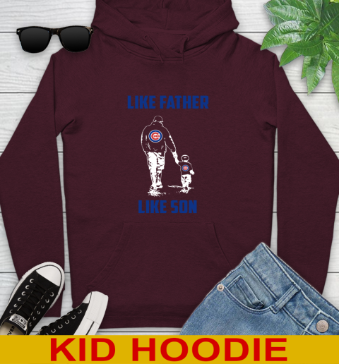 Chicago Cubs MLB Baseball Like Father Like Son Sports Youth Hoodie 7