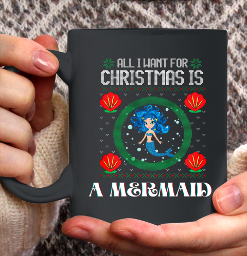 All I Want For Christmas Is A Mermaid Funny Xmas Girl Humor Ceramic Mug 11oz