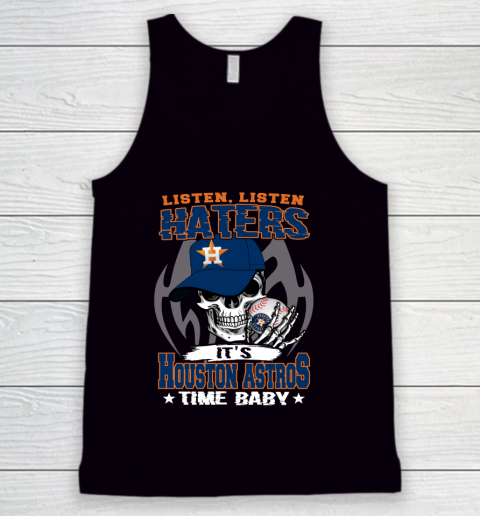 Listen Haters It is ASTROS Time Baby MLB Tank Top