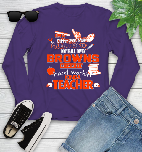 Cleveland Browns NFL I'm A Difference Making Student Caring Football Loving Kinda Teacher Youth Long Sleeve 4