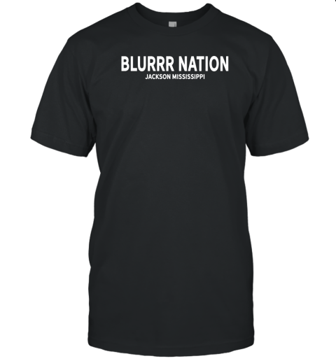 Blurrr Nation Jackson Mississippi T-Shirt